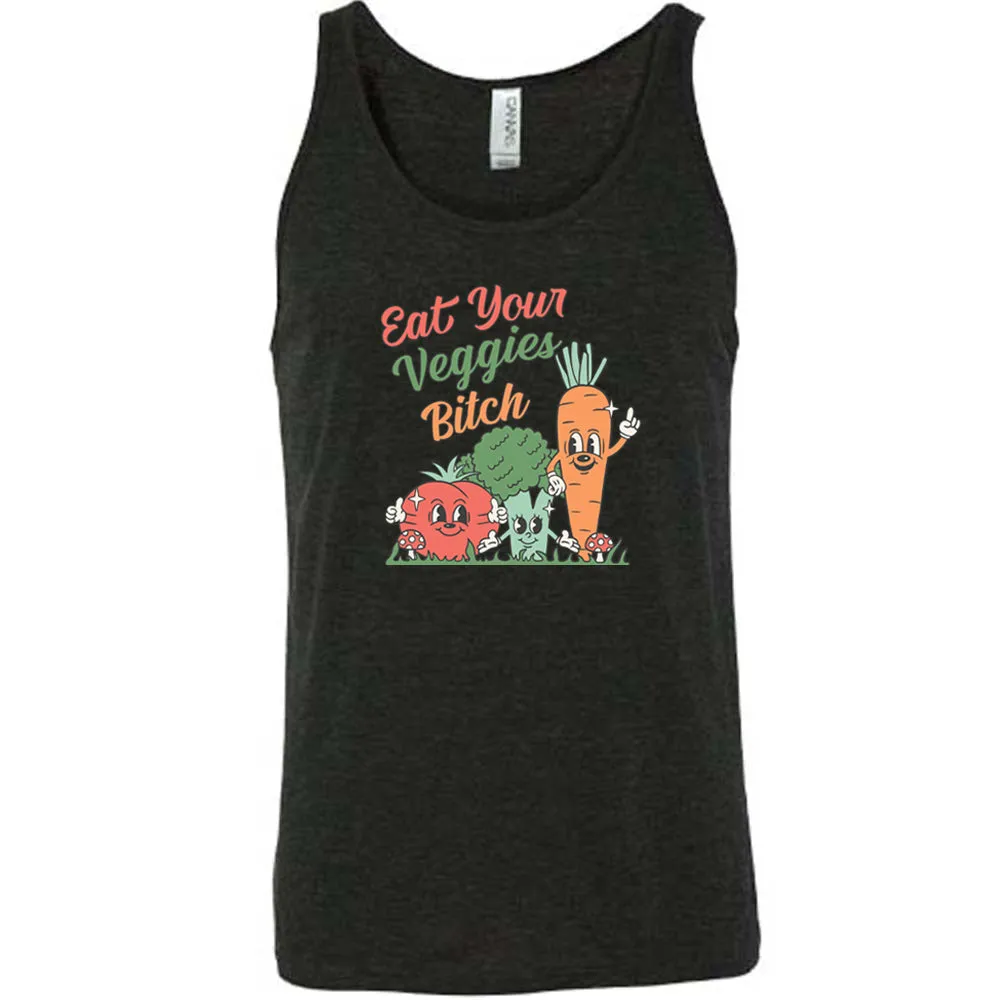 Eat Your Veggies Bitch Shirt Unisex