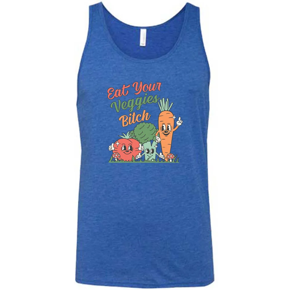 Eat Your Veggies Bitch Shirt Unisex