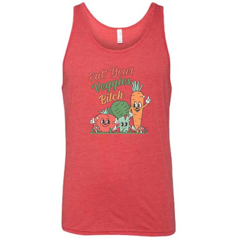 Eat Your Veggies Bitch Shirt Unisex