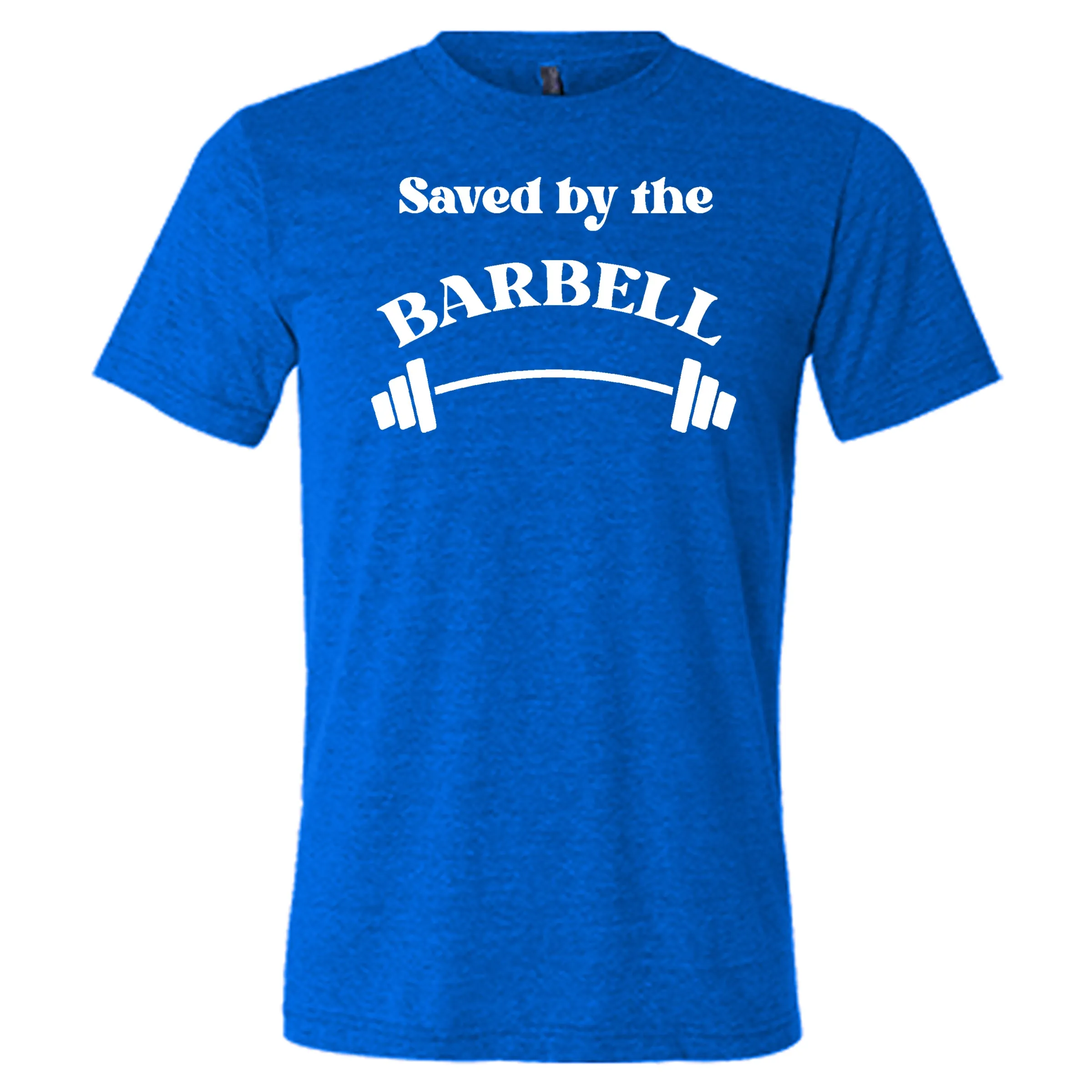 Saved By The Barbell Shirt Unisex
