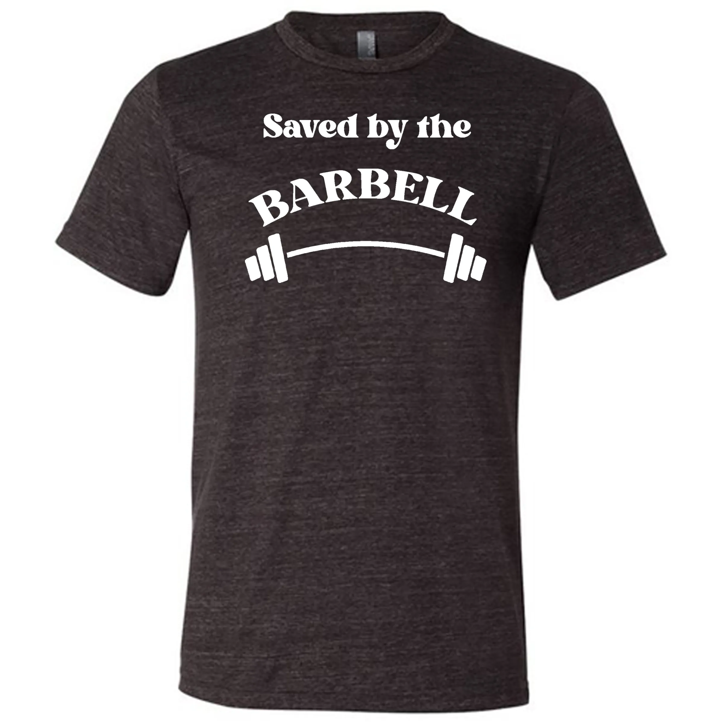 Saved By The Barbell Shirt Unisex